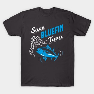 Save Bluefin Tuna T-Shirt